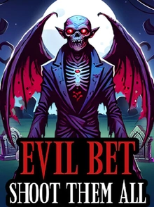 Evil Bet: Shoot Them All
